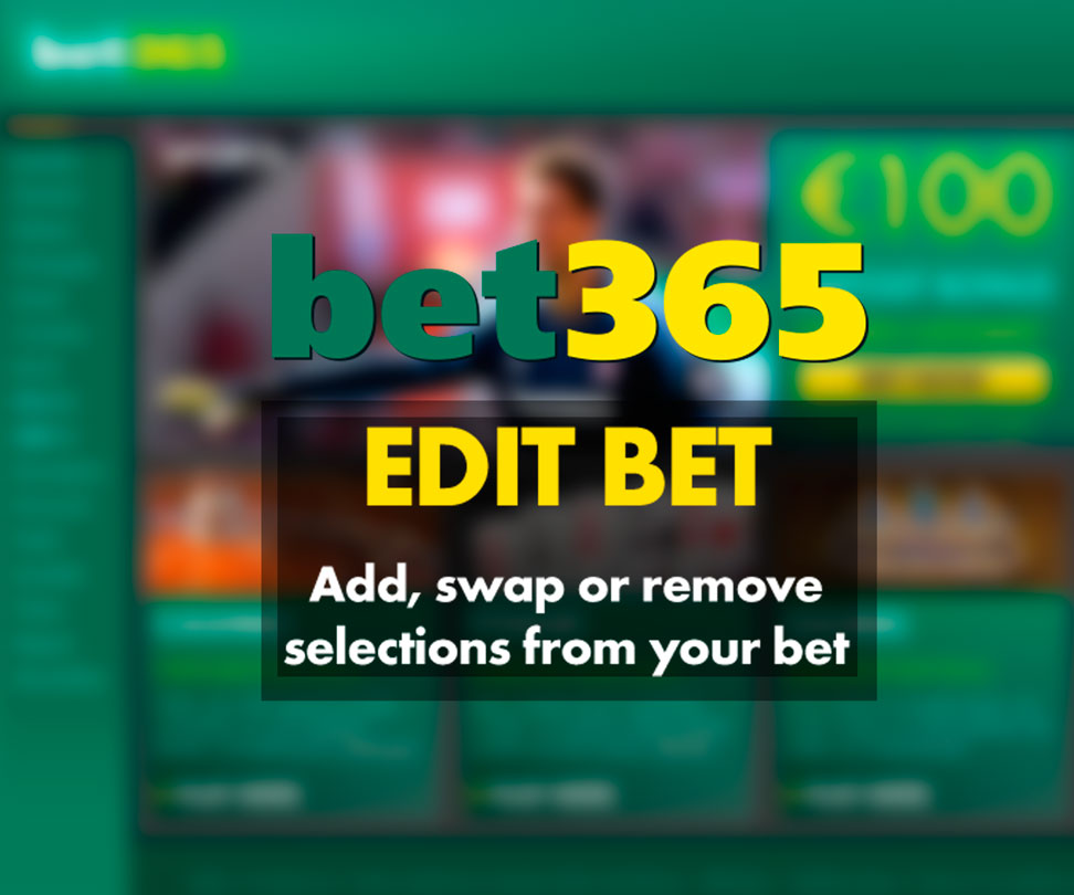 Bet365 позволит своим клиентам редактировать ставки